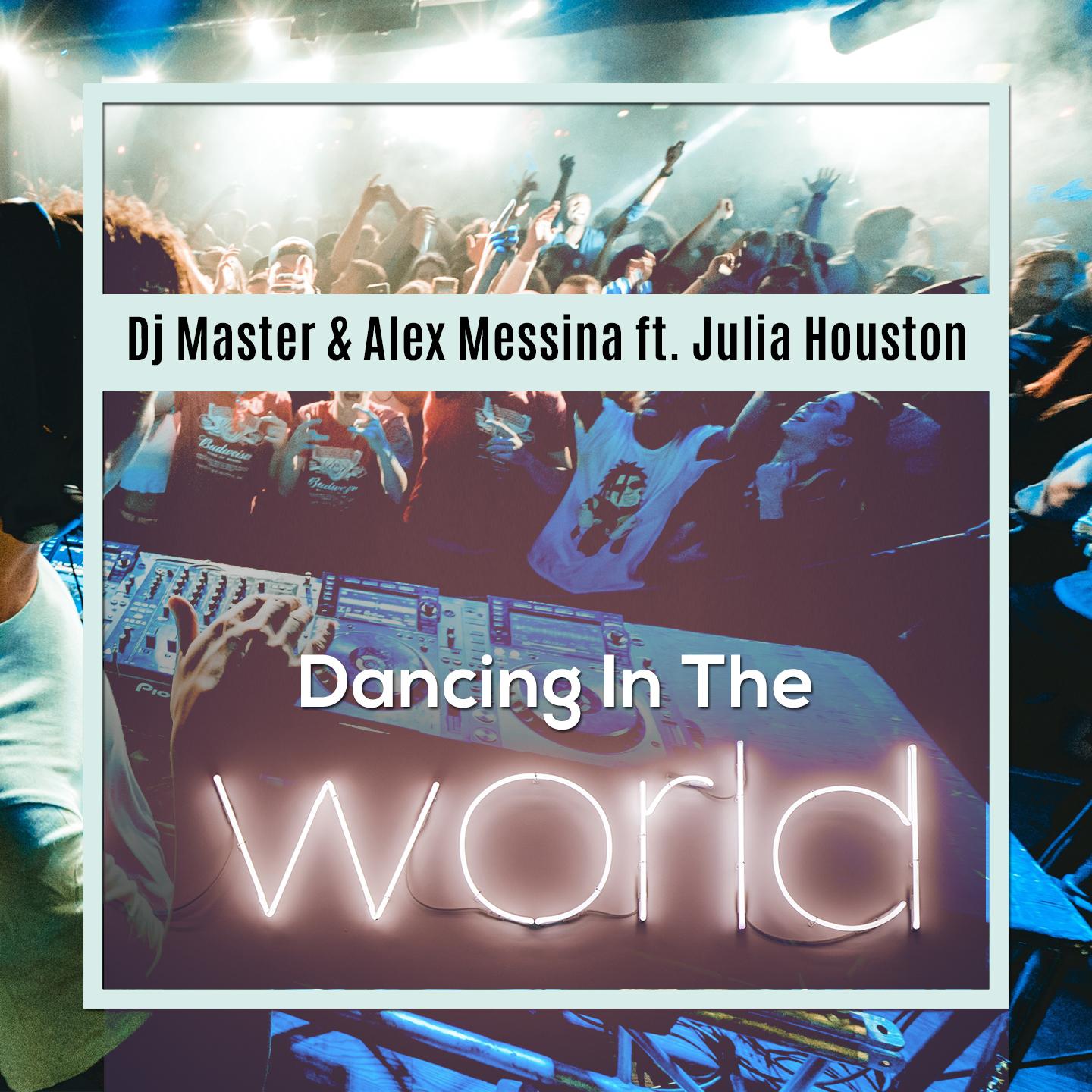 Dj Master & Alex Messina - Dancing In The World (Pop Mix)