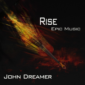 John Dreamer - Rise - Epic Music （降5半音）