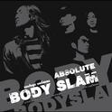 ABSOLUTE BODY SLAM专辑