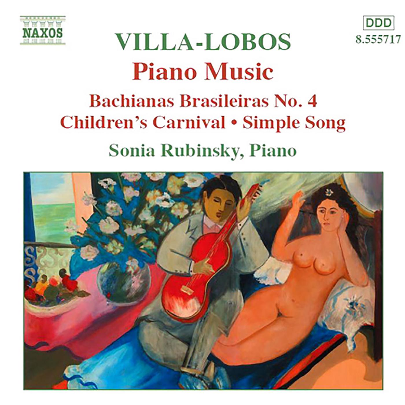 VILLA-LOBOS, H.: Piano Music, Vol. 4 (Rubinsky) - Bachianas Brasileiras No. 4 / Children's Carnival