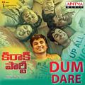 Dum Dare (From "Kirrak Party")