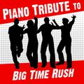Piano Tribute to Big Time Rush