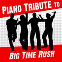 Piano Tribute to Big Time Rush专辑