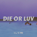 DIE OR LUV专辑