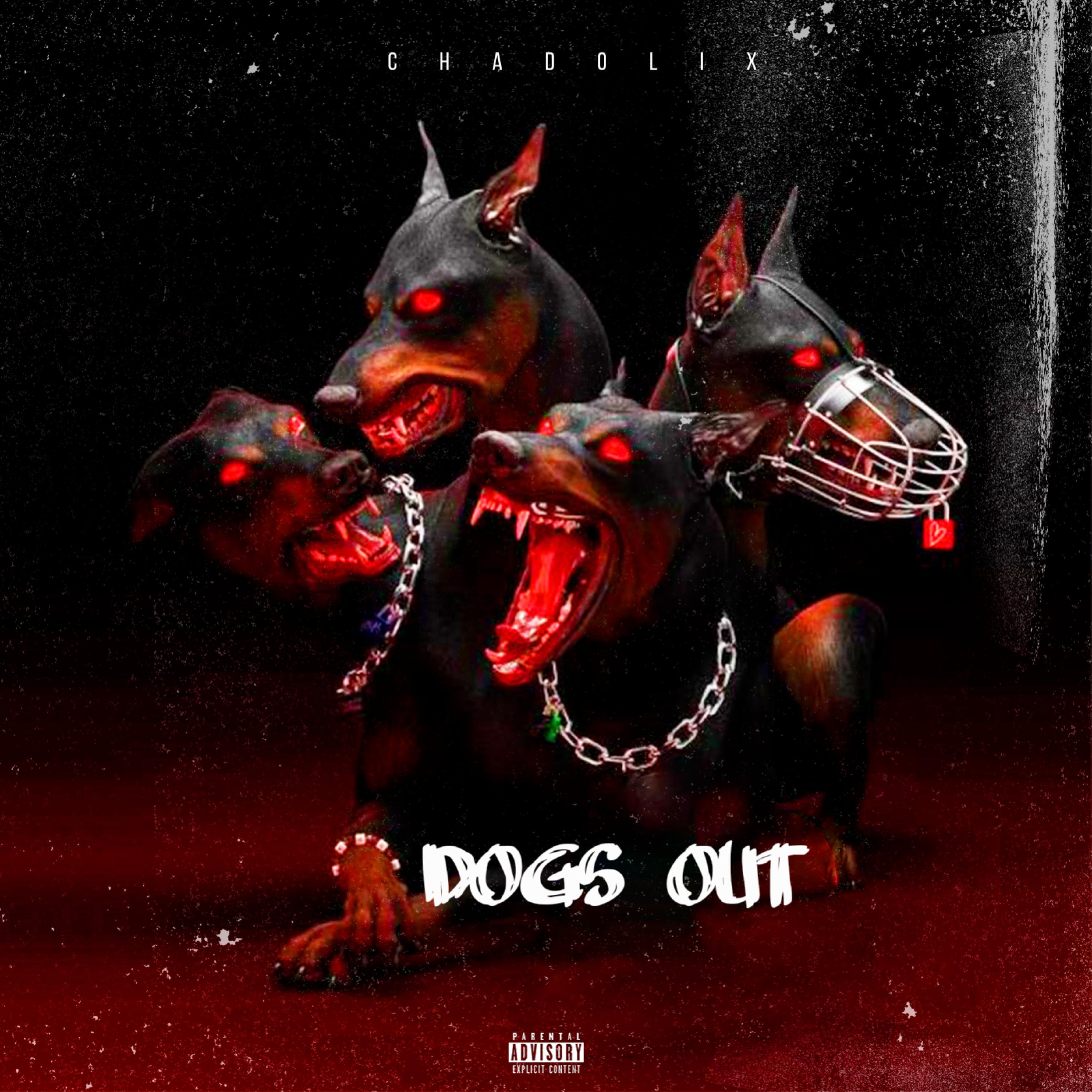 chadolix - DOGS OUT (feat. Makaveli, Dalsin & SonReal)