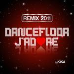 Dancefloor j'adore Remix 2011 - Single专辑