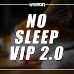 No Sleep VIP 2.0专辑