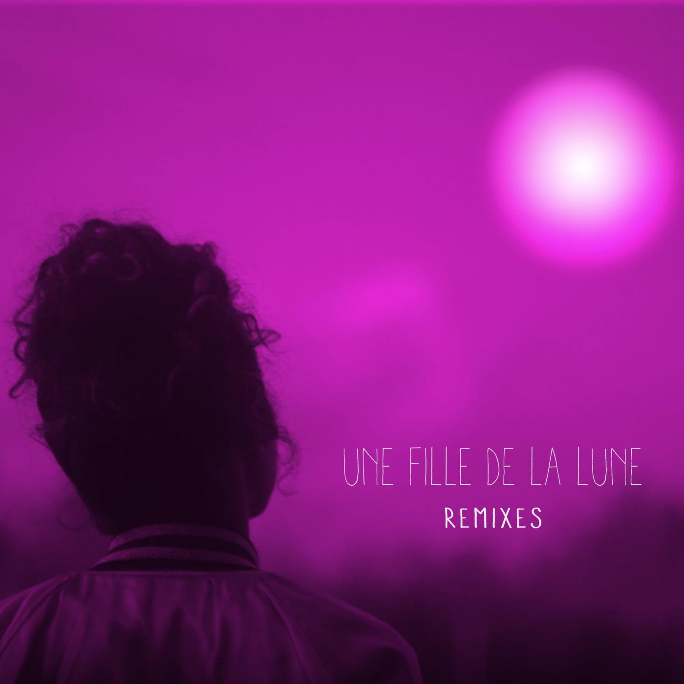 Une fille de la lune (Remixes)