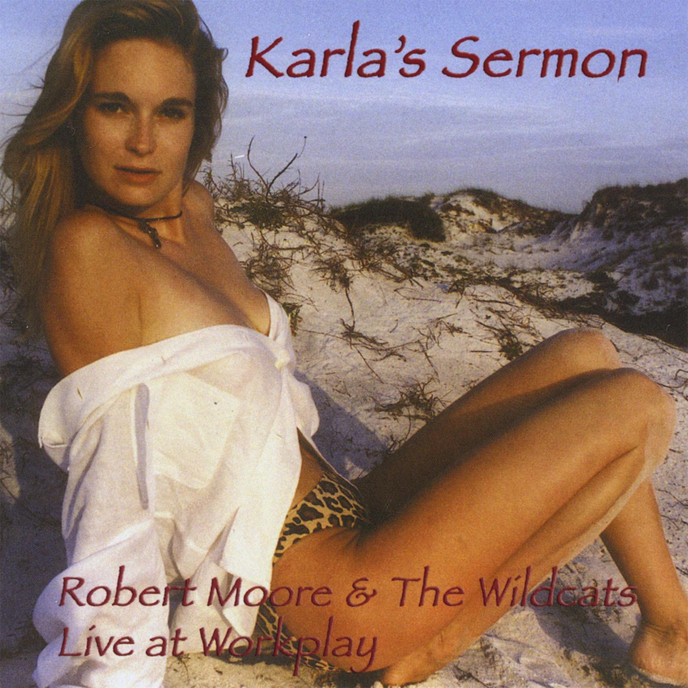 Karla's Sermon - Robert Moore and the Wildcats Live at Workplay