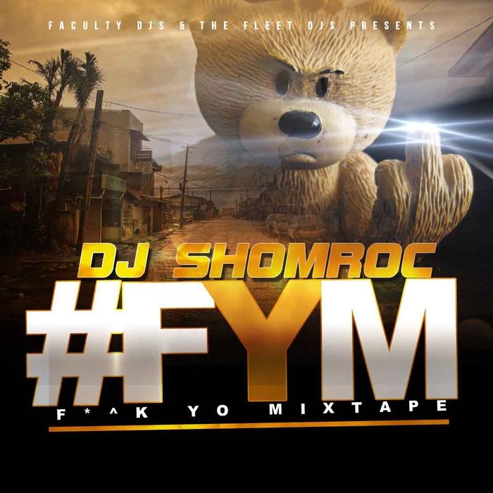 #FYM "**** Yo Mixtape"