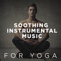 Soothing Instrumental Music for Yoga专辑