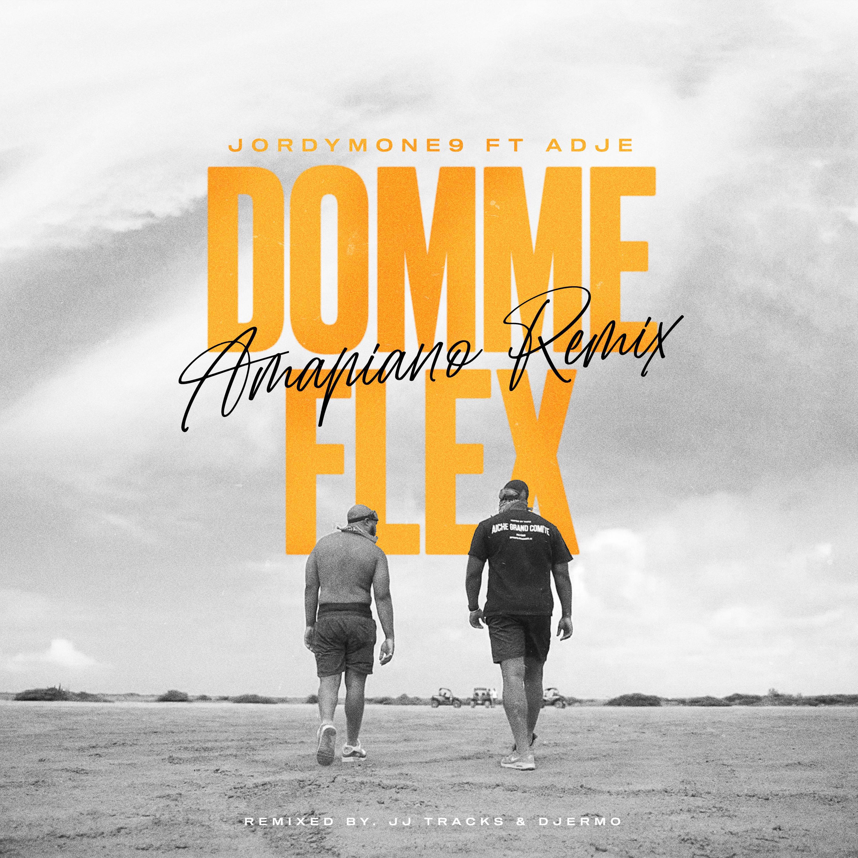Jordymone9 - Domme Flex (feat. Adje & Most Guilty) (Amapiano remix)