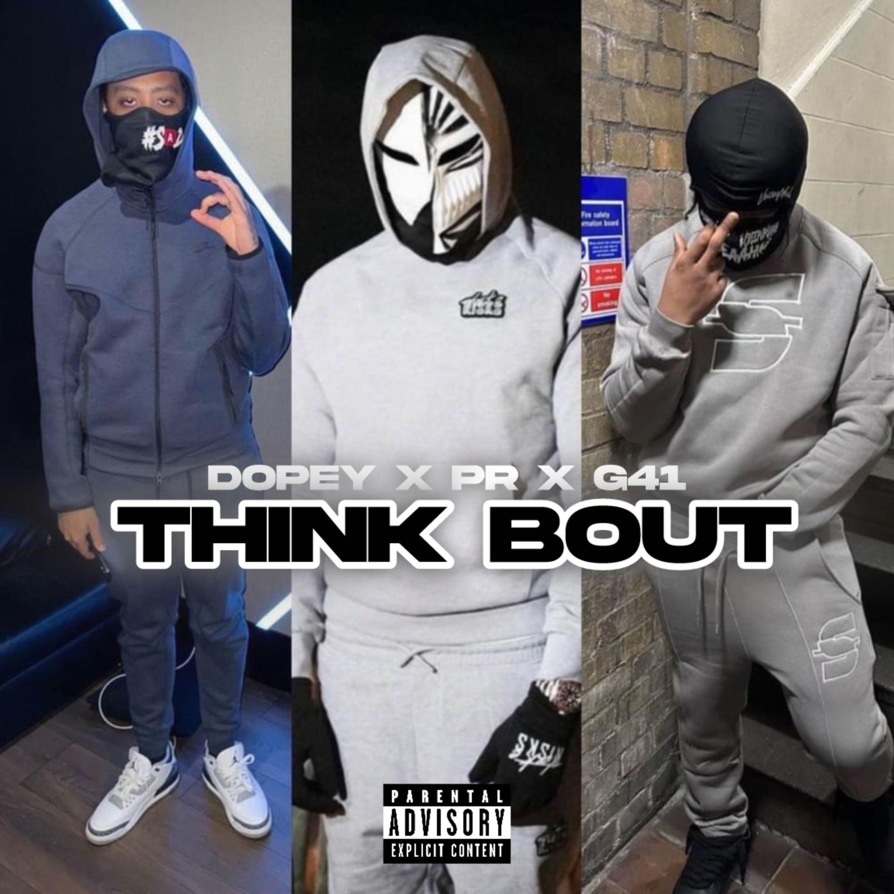 Think 'Bout (feat. PR SAD, dopesmoke & G41)