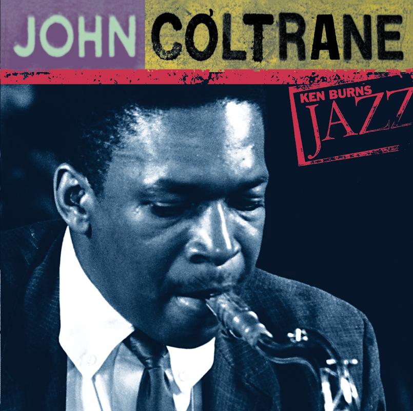 John Coltrane: Ken Burns's Jazz