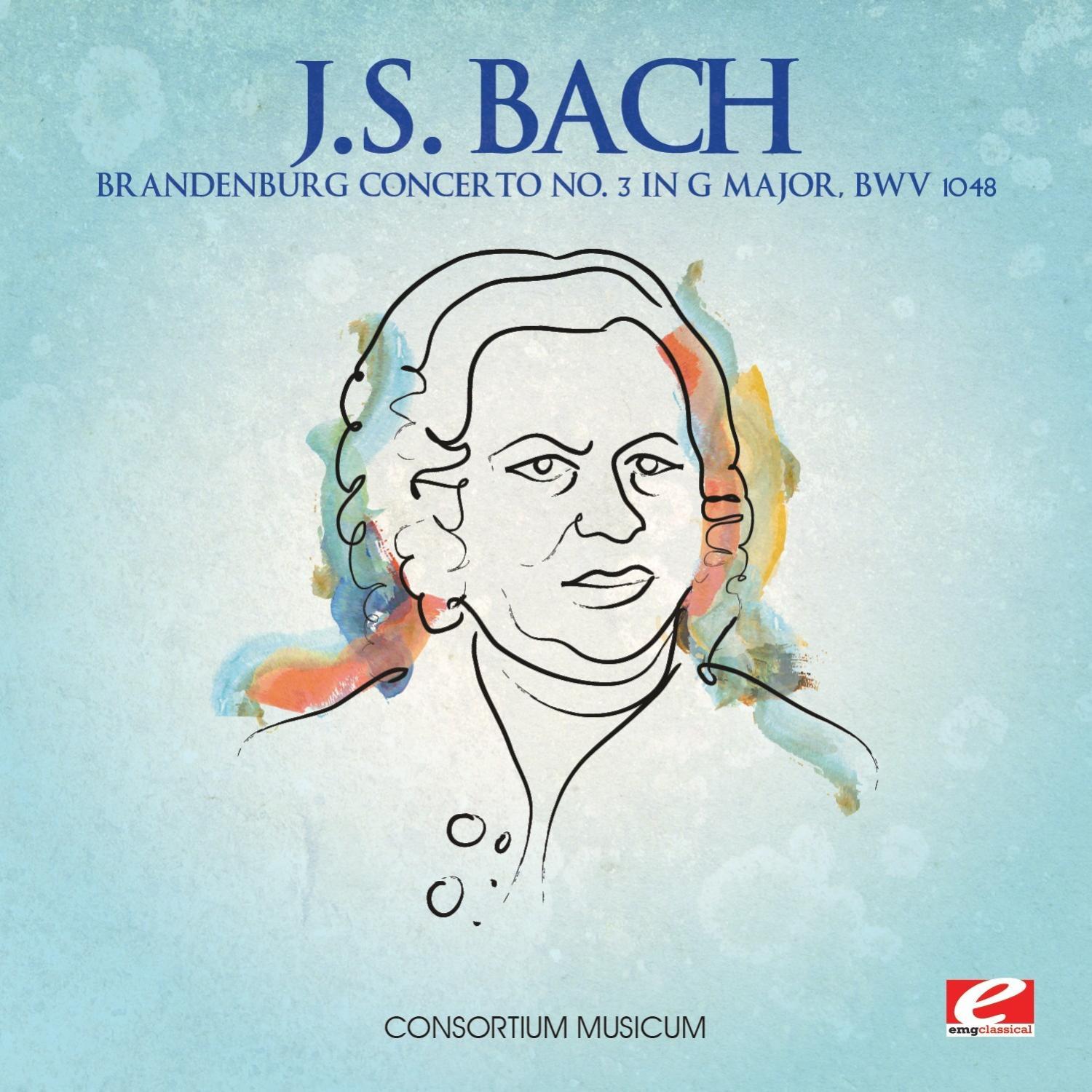 J.S. Bach: Brandenburg Concerto No. 3 in G Major, BWV 1048 (Digitally Remastered)