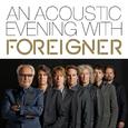 An Acoustic Evening with Foreigner