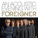 An Acoustic Evening with Foreigner专辑