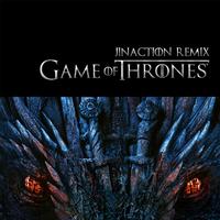 Game of Throne 权游 (JINACTION Remix)