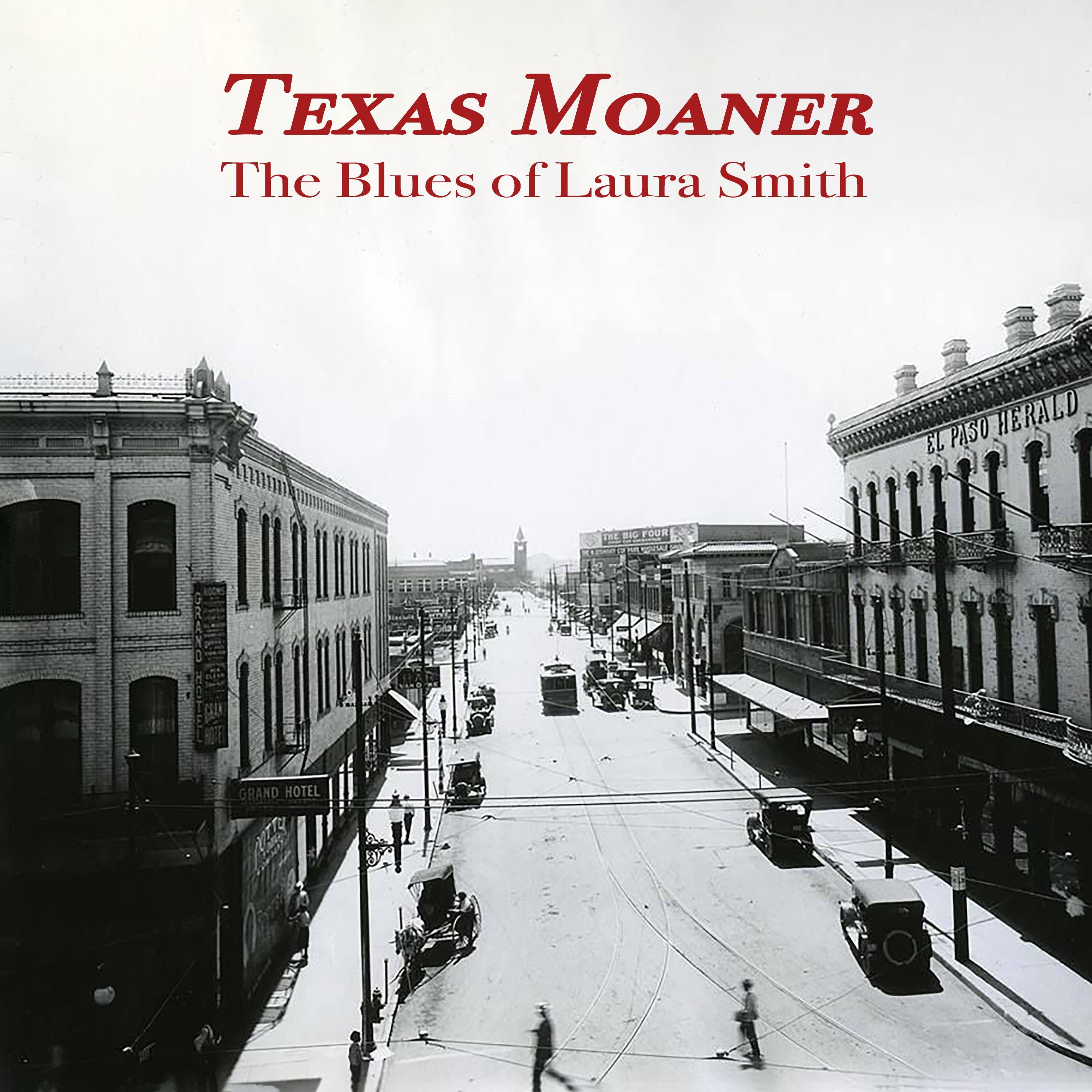 Texas Moaner the Blues of Laura Smith