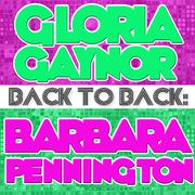 Back To Back: Gloria Gaynor & Barbara Pennington