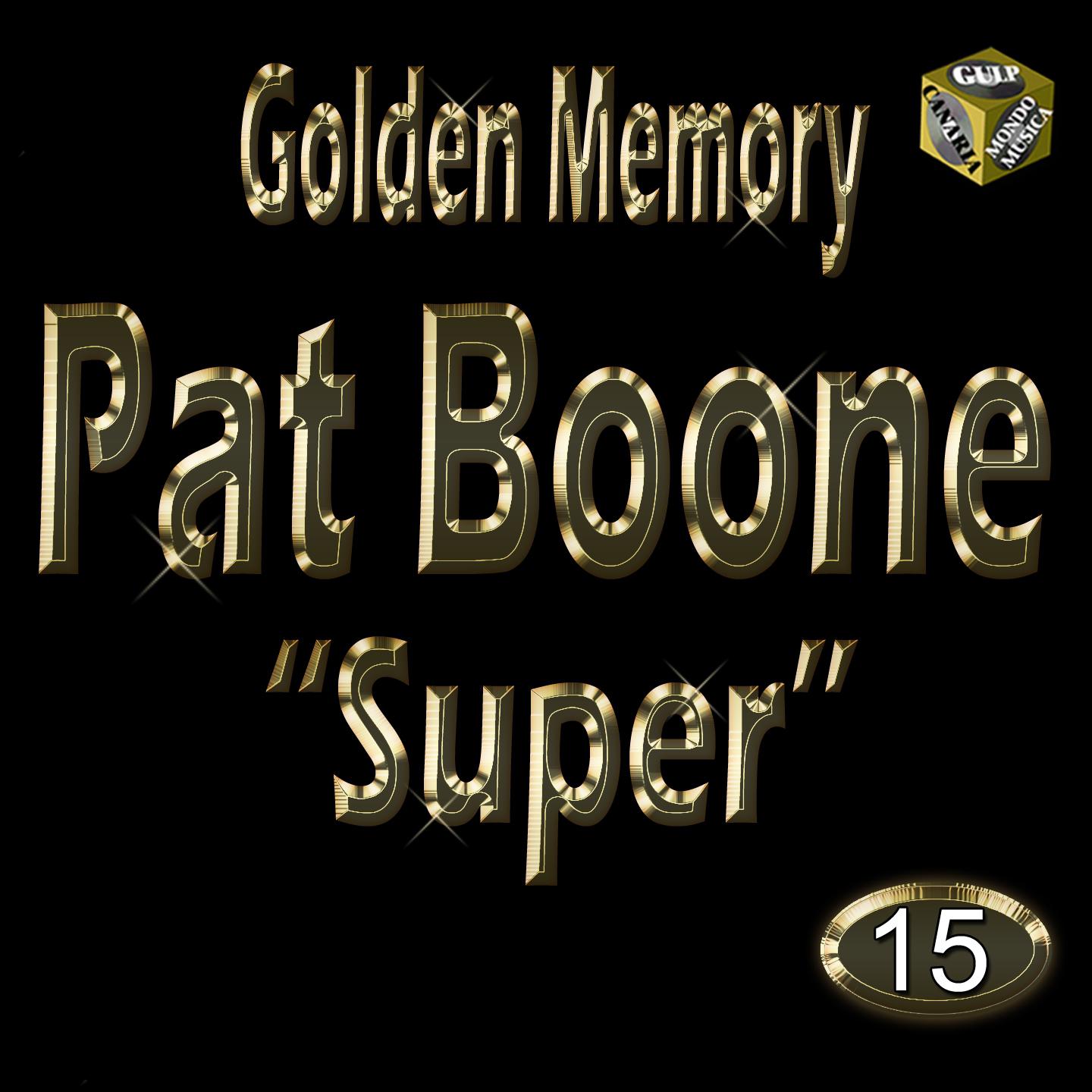 Golden Memory: Super Pat Boone, Vol. 15专辑