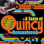 A Taste of Quincy Remastered (The Dave Cash Collection)专辑