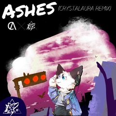 CoryTheWolf-Corythewolf - Ashes(Crystalaura's remix)（CrystalAura / CoryTheWolf remix）