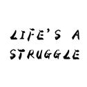 life's a struggle专辑