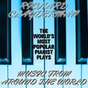 Around the World With Richard Clayderman专辑