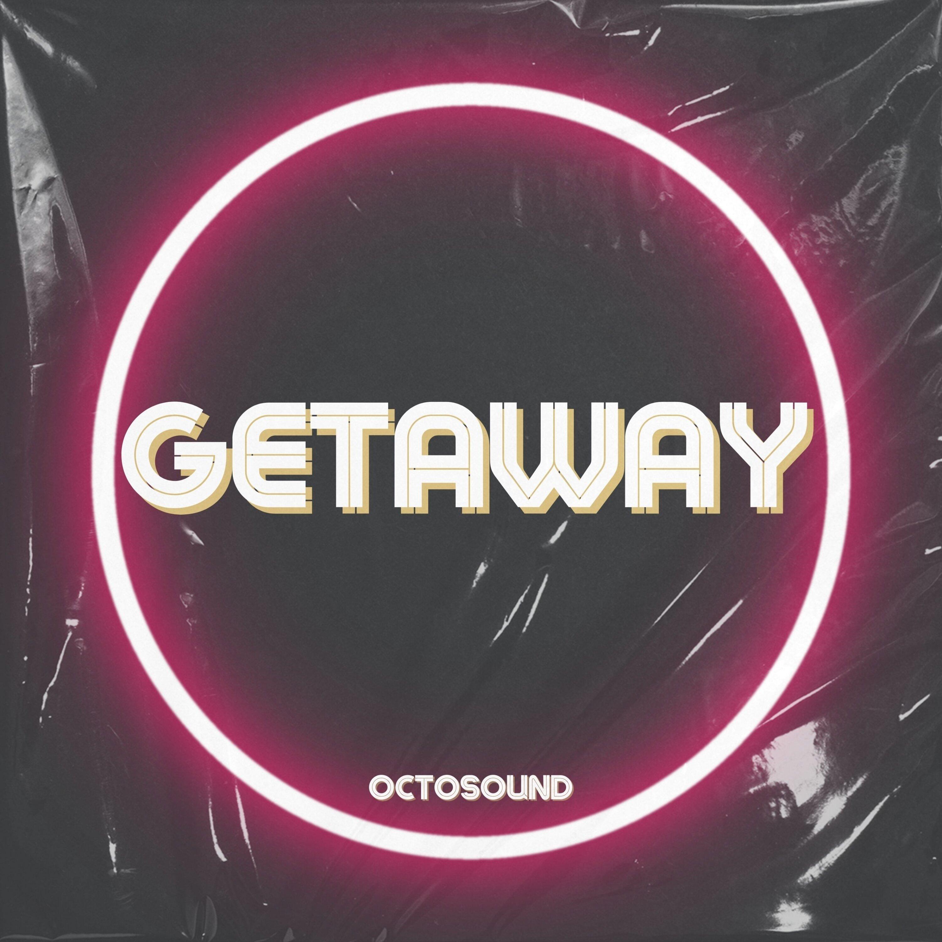Getaway - OctoSound - 单曲 - 网易云音乐