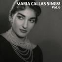 Maria Callas Sings!, Vol. 6