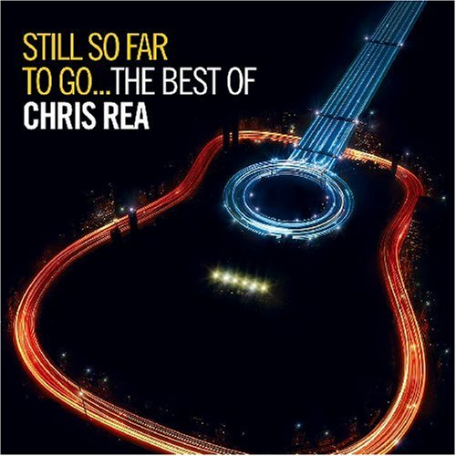 Still So Far To Go The Best Of Chris Rea专辑