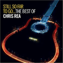 Still So Far To Go The Best Of Chris Rea专辑