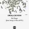 De Chayn - iMali/Ayoh (feat. Bongz & MarcoDTS)