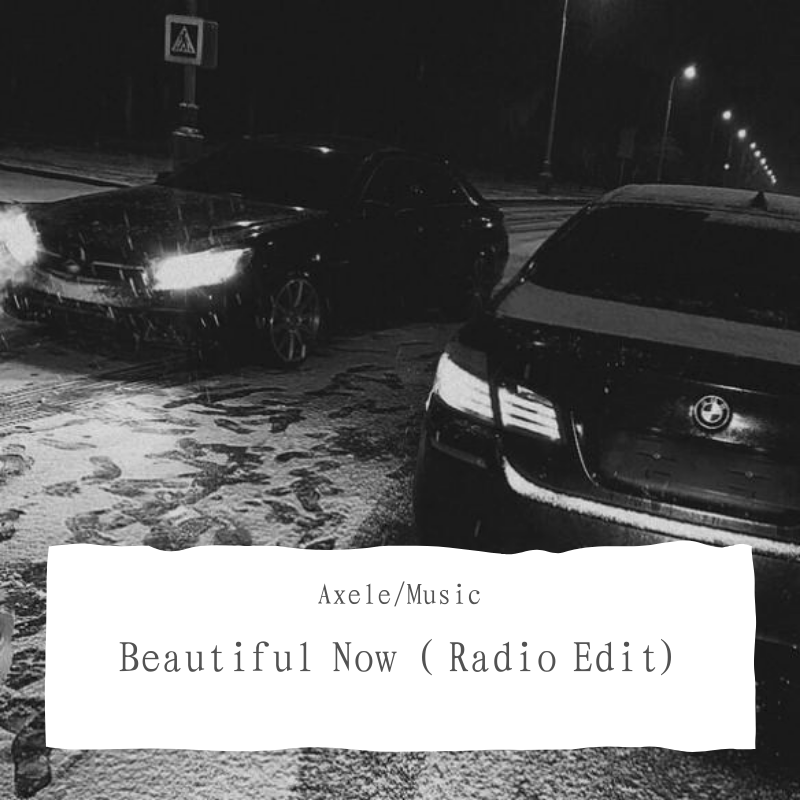 Beautiful Now (Radio Edit)