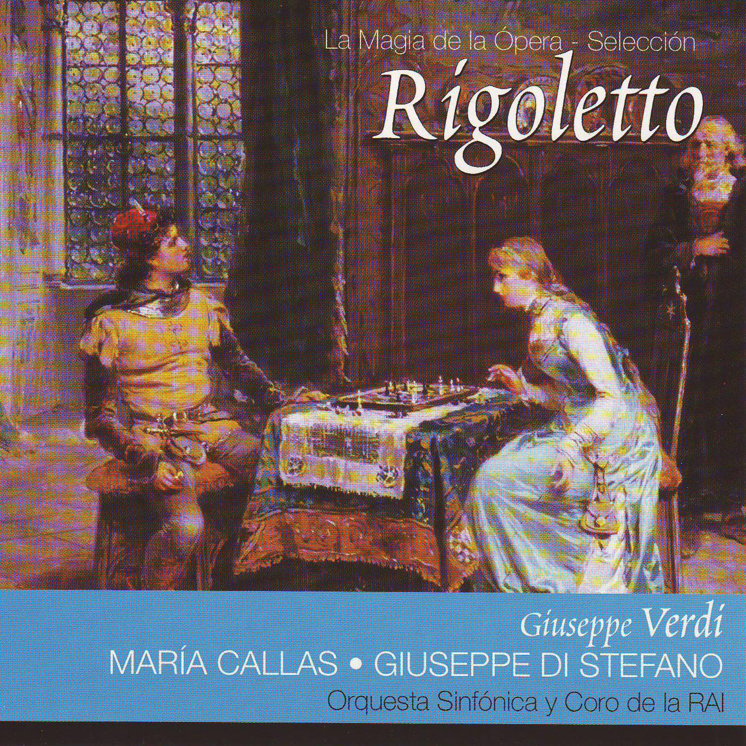 Rigoletto por Maria Callas (Giuseppe Verdi)专辑