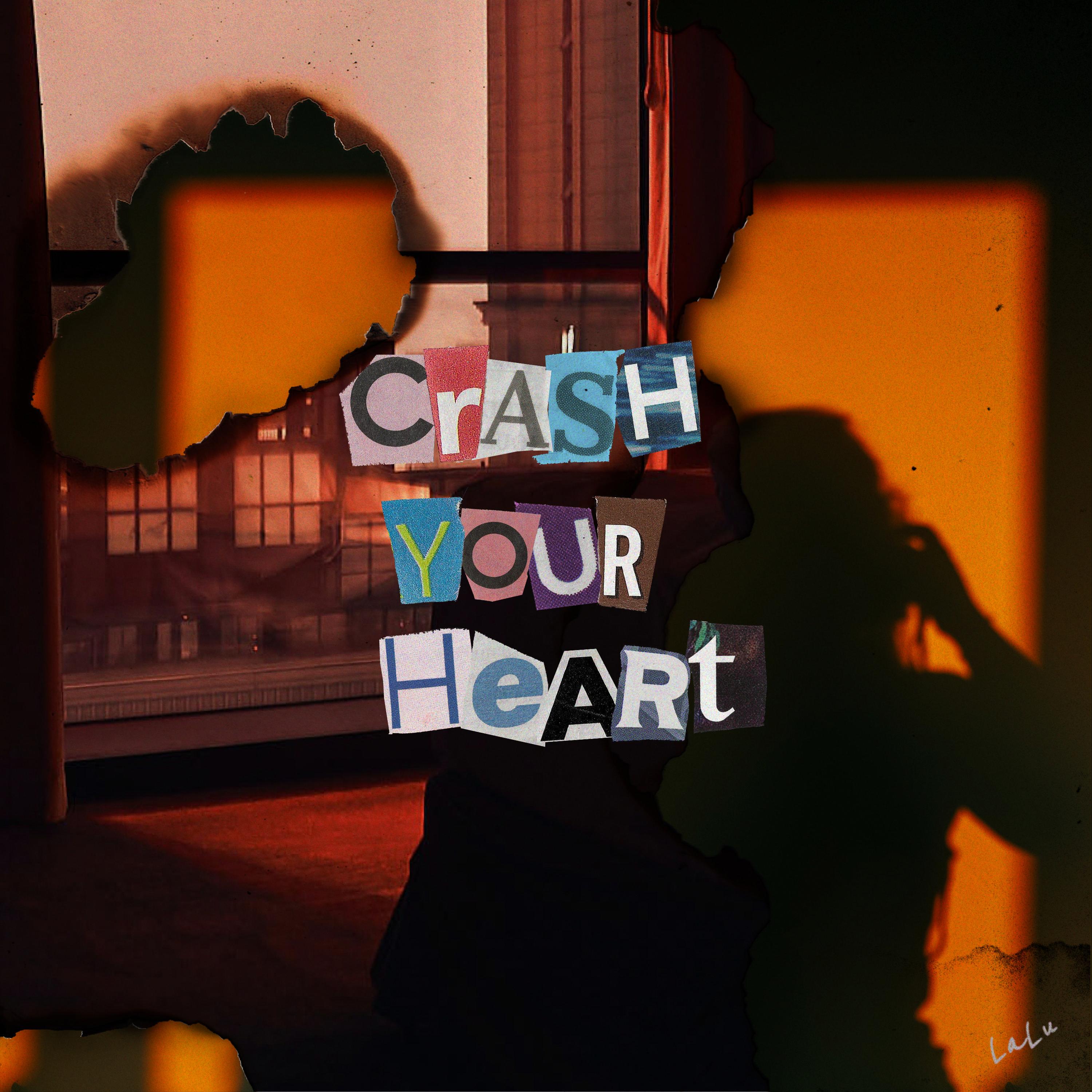 Crash Your Heart