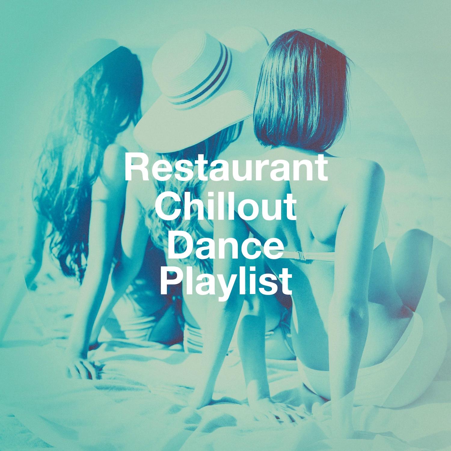 Restaurant Chillout Dance Playlist