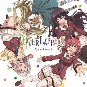 OVERLAPPERS -【日常系的异能战斗】OP （降3.5半音）