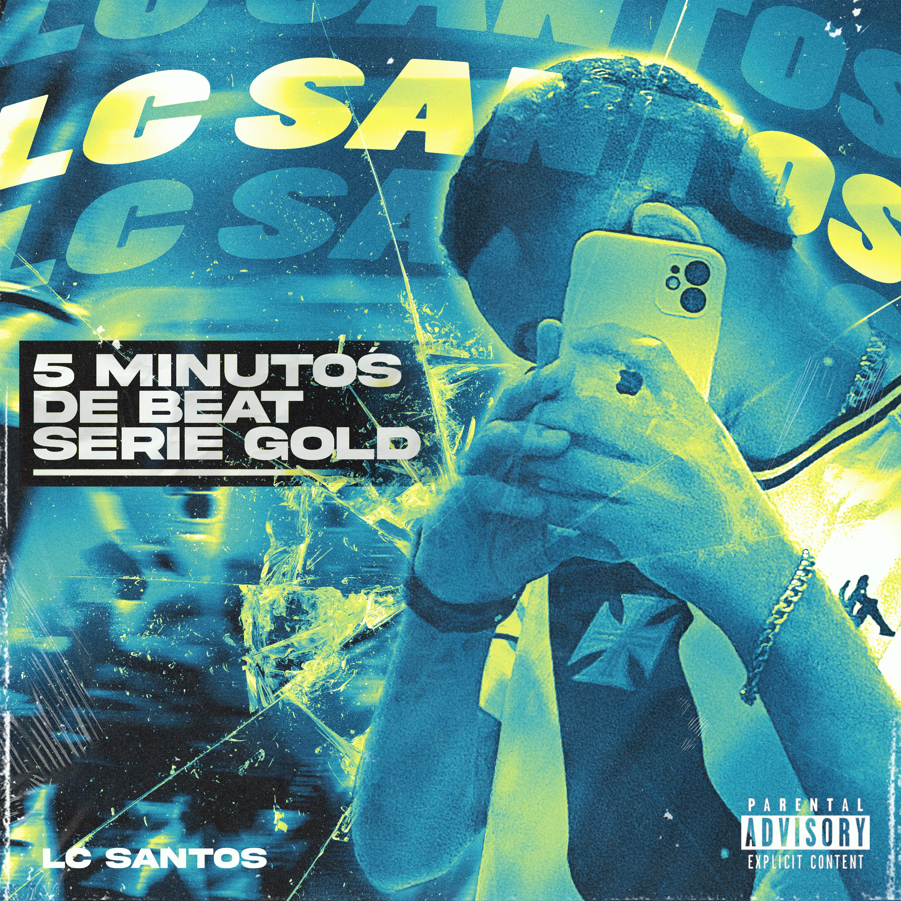 LC Santos - 5 MINUTOS DE BEAT SERIE GOLD