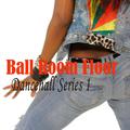 Ball Room Floor Dancehall, Series. 1