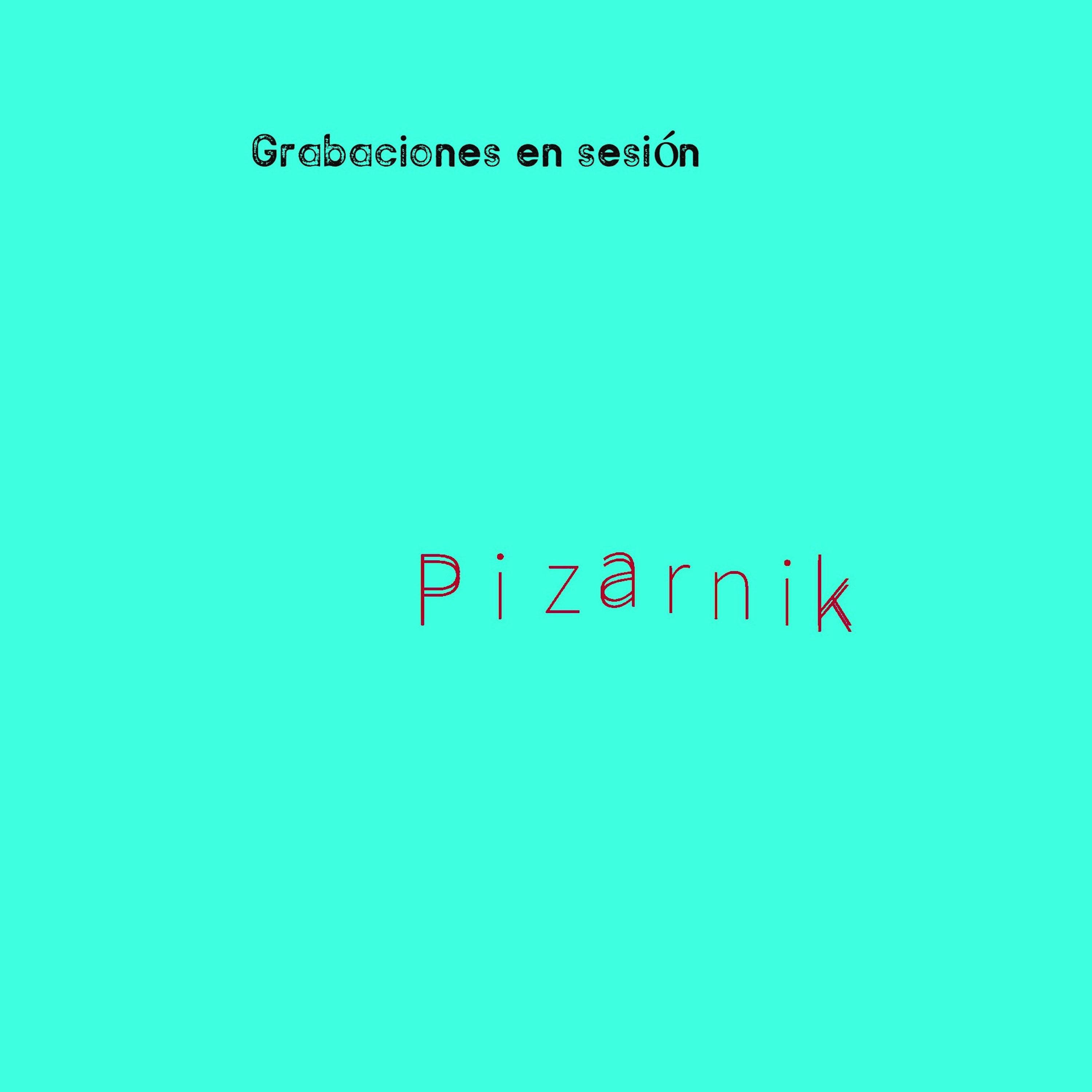 Pizarnik: Grabaciones en Sesión