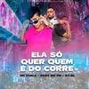 DJ BL - Ela Só Quer Quem É do Corre