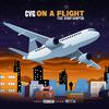 CVG - ON A FLIGHT (feat. Scoop Hampton)