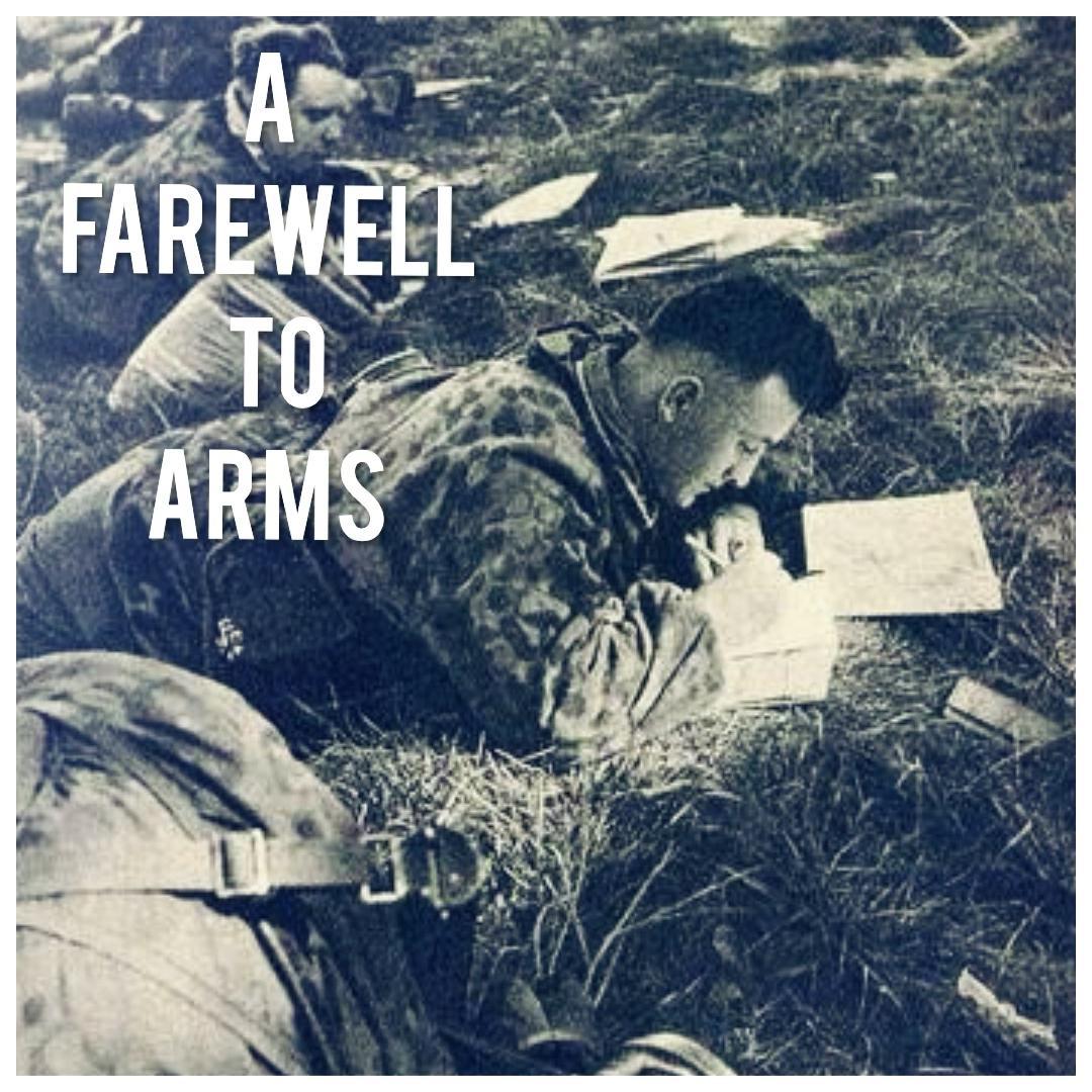 A FAREWELL TO ARMS