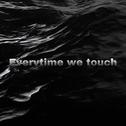 Everytime we touch (UMI Bootleg)专辑