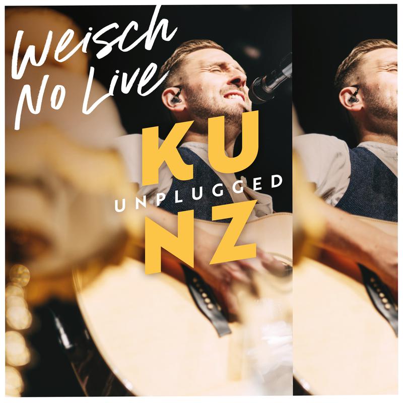 Kunz - S Gröschte (Live Unplugged)