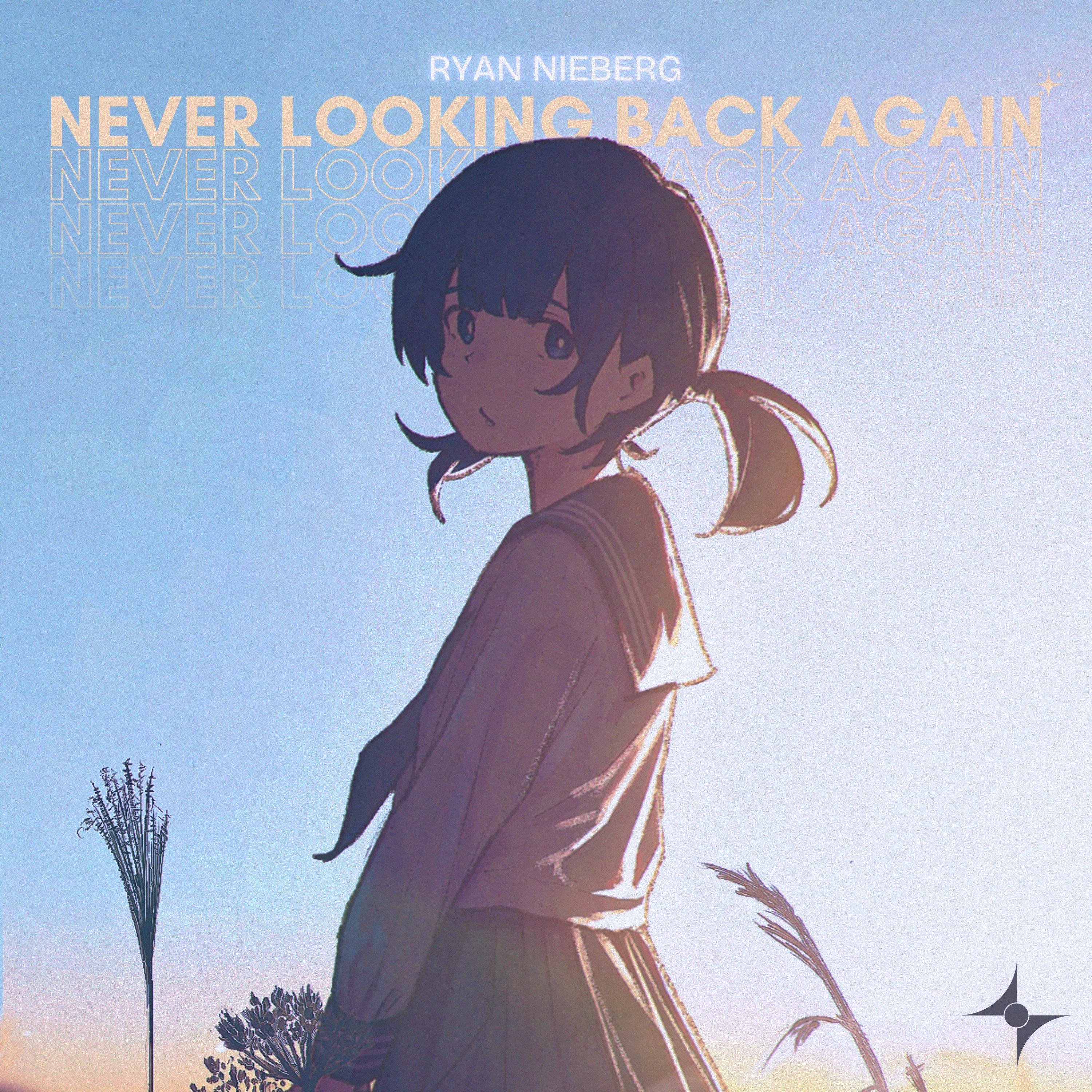 Never Looking Back Again