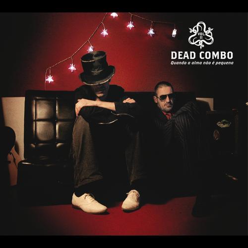 Dead Combo - O Menino, o Vento e o Mar