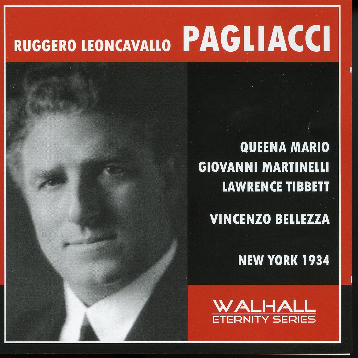 LEONCAVALLO, R.: Pagliacci [Opera] (Mario, Martinelli, Tibbett, Metropolitan Opera Chorus and Orchestra, Bellezza) (1934)